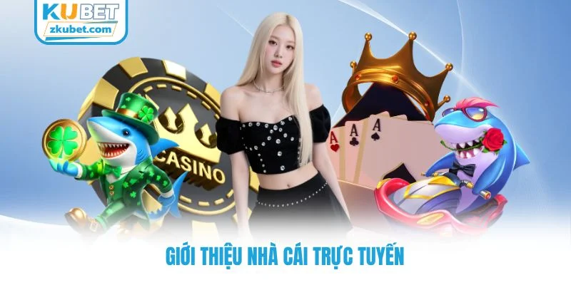 Giới thiệu nhà cái trực tuyến