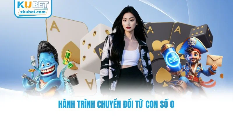 Hành trình chuyển đổi từ con số 0