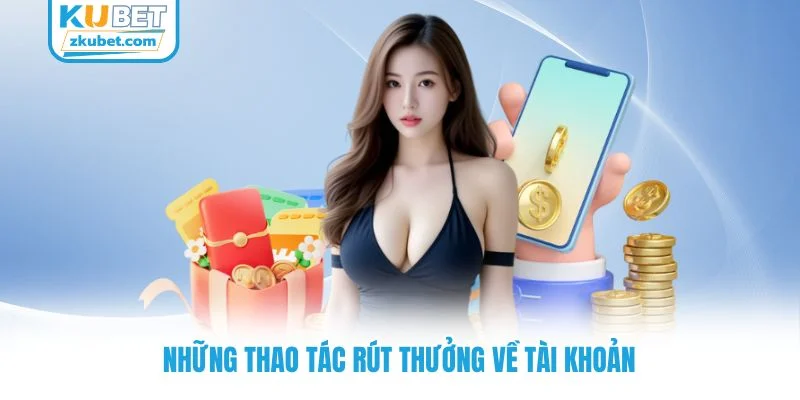 Những thao tác rút thưởng về tài khoản